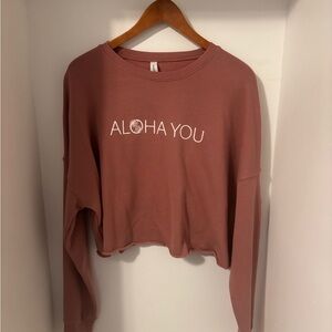 Women’s Bella+Canvas Cropped Long Sleeve “Aloha You”  Dusty Rose Sweatshirt, XL
